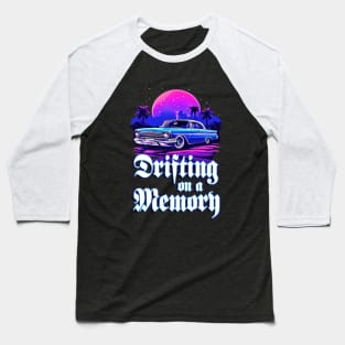 Drifting on a Memory Baseball T-Shirt